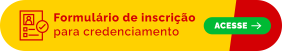 Acesse o formulário de inscrição para credenciamento no programa