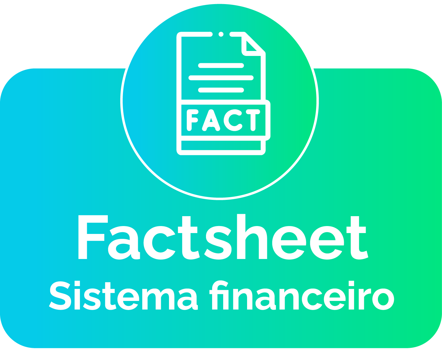 Factsheet | Sistema Financeiro