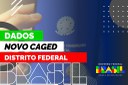 Dados do Distrito Federal no Novo Caged