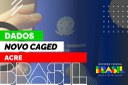 Dados do Acre no Novo Caged