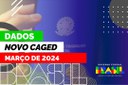 Dados do Caged em março de 2024