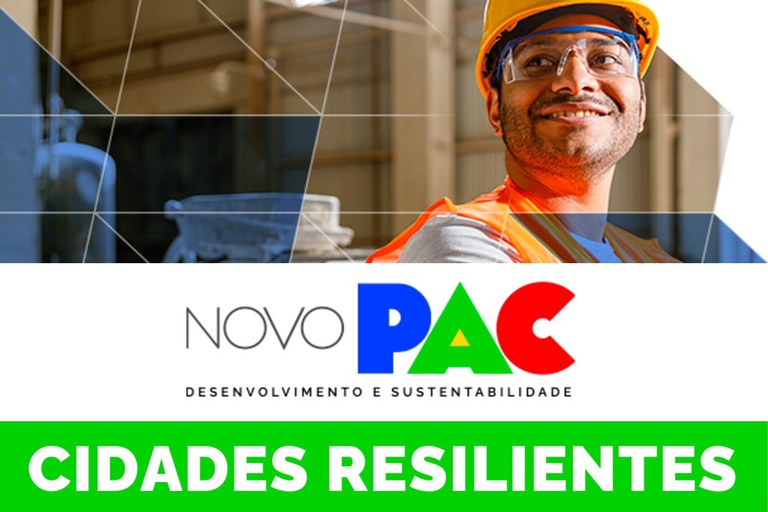 Novo PAC Seleções - Cidades Resilientes