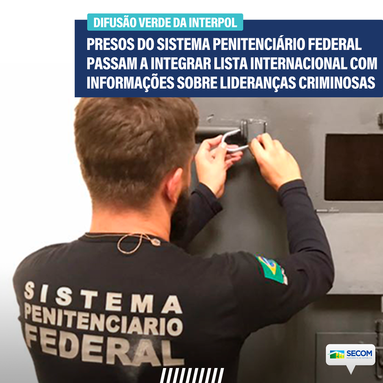 Presos do Sistema Penitenciário Federal passam a integrar lista da Interpol