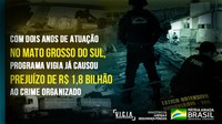 Com dois anos de atuação no Mato Grosso do Sul, programa VIGIA já causou prejuízo de R$ 1,8 bilhão ao crime organizado