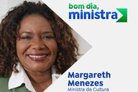 Margareth Menezes detalha o trabalho do MinC na recuperação do setor cultural brasileiro