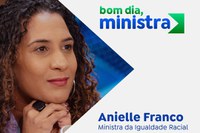 Anielle Franco detalha ações de inclusão racial no Bom Dia, Ministra