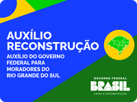 Governo Federal abre operacionalização do Auxílio Reconstrução