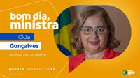 Cida Gonçalves destaca campanha Feminicídio Zero e Novo Ligue 180 no Bom Dia, Ministra desta quinta (22)