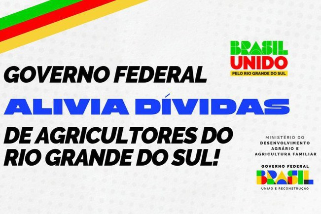 Governo Federal alivia dívidas de agricultores do Rio Grande do Sul