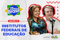 Ensino médio técnico dos institutos federais é destaque do “Me Conta, Brasil”