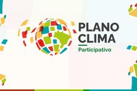 Plano Clima: governo lança consulta pública da Estratégia Nacional de Adaptação