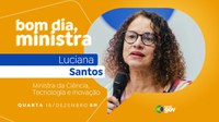 Luciana Santos faz balanço dos investimentos em Ciência e Tecnologia no “Bom dia, Ministra” desta quarta (18)