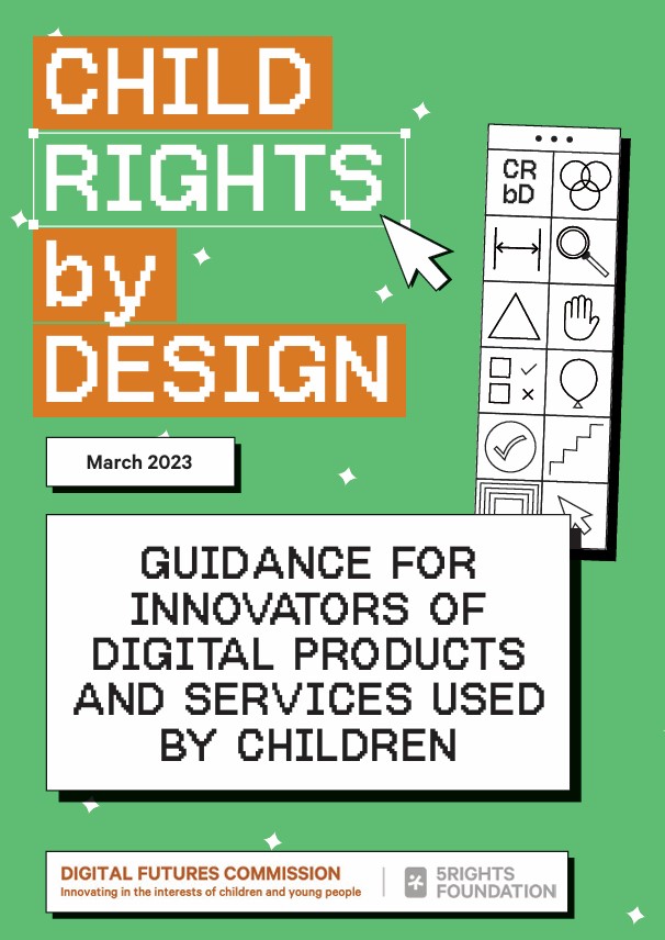 Child rights by design: guidance for innovators of digital products and services used by children