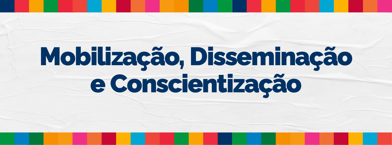 Mobilização, Disseminação e Conscientização