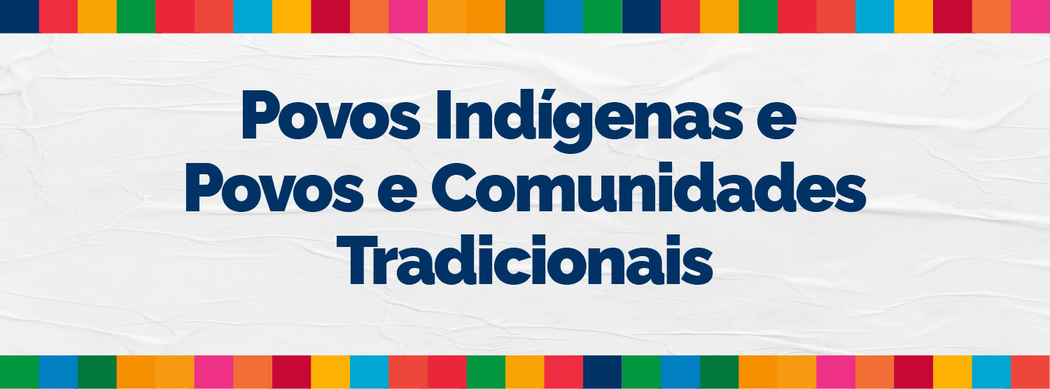 Povos Indígenas e Povos e Comunidades Tradicionais