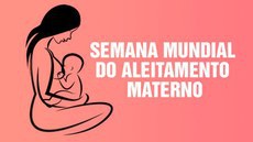 Semana de Aleitamento Materno destaca importância da amamentação