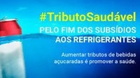 Entidades lançam campanha #TributoSaudável