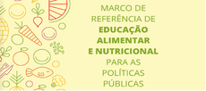 Rede Ideias na Mesa disponibiliza Marco de Referência de Educação Alimentar e Nutricional