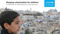 Unicef lança manual sobre como planejar cidades compatíveis com as crianças