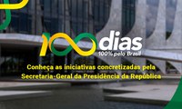 Secretaria-Geral da Presidência: 100 dias pensando no cidadão