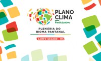 Plano Clima Participativo: quarta plenária, em Campo Grande (MS), aborda o bioma Pantanal nesta quarta (14)