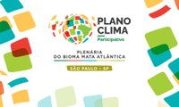 Plano Clima Participativo: quinta plenária, em São Paulo (SP), aborda o bioma Mata Atlântica nesta quinta (15)