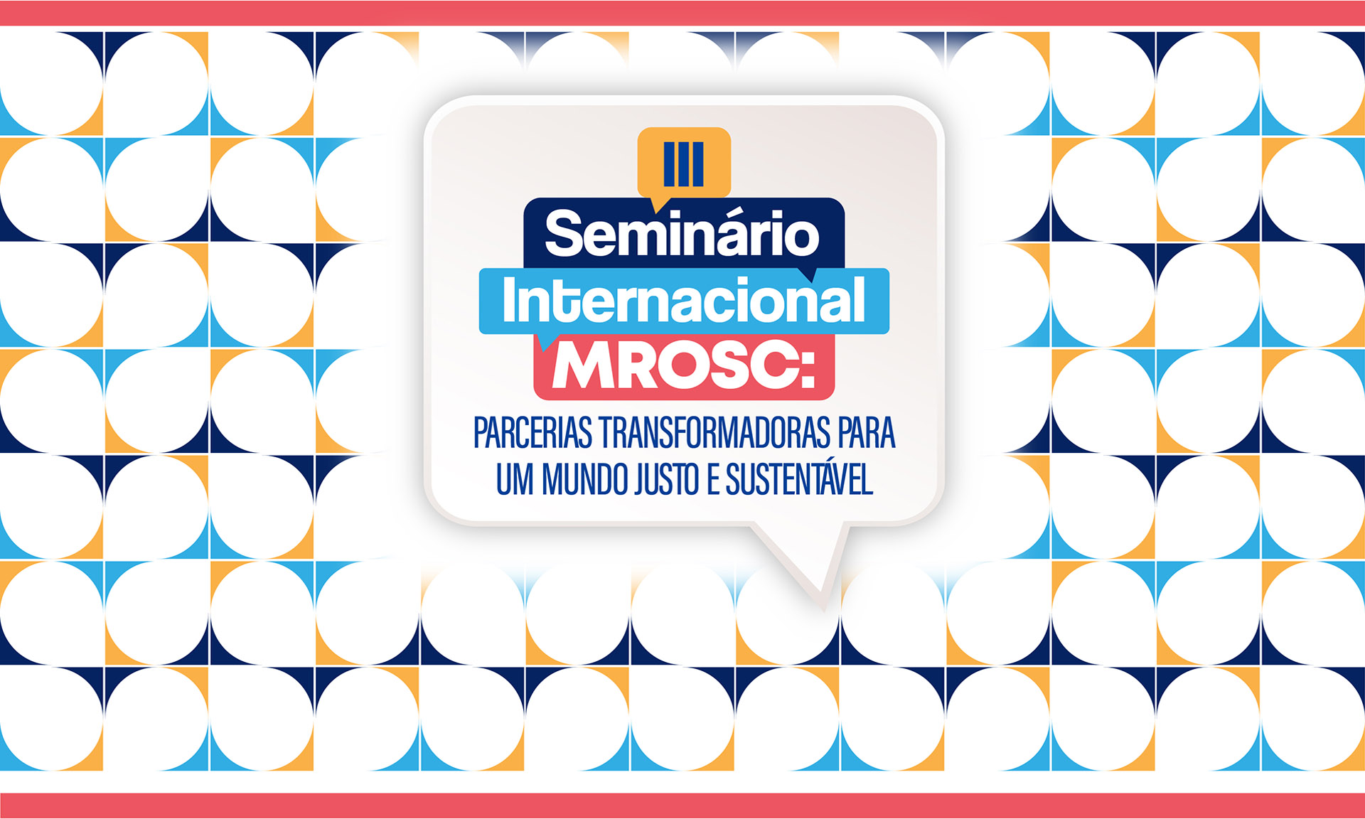 Evento marca os 10 anos da Lei das parcerias com as organizações da sociedade civil, o MROSC, e será realizado de 31 de julho a 02 de agosto no Instituto Serzedello Corrêa, em Brasília