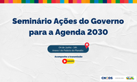 Seminário discute ações do Governo para a Agenda 2030