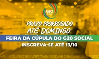 Prorrogadas inscrições para as feiras da Cúpula Social do G20