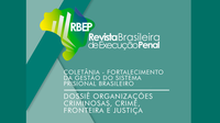 Depen publica edição da RBEP “Organizações Criminosas, Crime, Fronteira e Justiça”