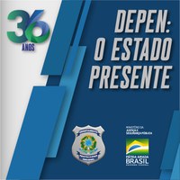 Depen comemora 36 anos e reforça a importância da presença do Estado no sistema penitenciário brasileiro