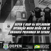 Depen e SEAP RJ deflagram Operação Modo Avião em 12 unidades prisionais do estado