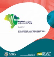 Depen lança revista com informações sobre as “Mulheres e Grupos Específicos no Sistema Penitenciário”