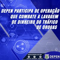 Depen participa de Operação Tempestade que combate a lavagem de dinheiro do tráfico de drogas