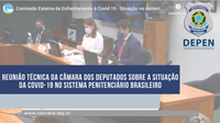 Depen participa de Reunião Técnica da Câmara dos Deputados sobre a situação da Covid-19 no Sistema Penitenciário Brasileiro