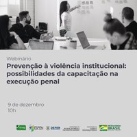 Depen participa de Webinário sobre Prevenção à violência institucional