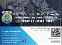 Depen promove III Seminário sobre Gestão, Fomento e Boas Práticas para a oferta de trabalho à Pessoa Presa