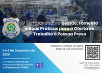 Depen promove IV Seminário sobre trabalho prisional