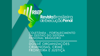 Depen publica edição da RBEP “Organizações Criminosas, Crime, Fronteira e Justiça”