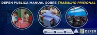 Depen publica Manual sobre trabalho prisional