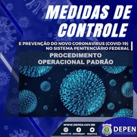 Depen publica nova versão do Procedimento Operacional Padrão com Medidas de Controle e Prevenção da Covid-19