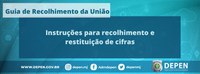 Instruções para recolhimento e restituição de cifras ao Fundo Penitenciário Nacional