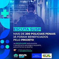 Mais de 200 Policiais Penais já foram beneficiados pelo Projeto Escuta SUSP em 2024