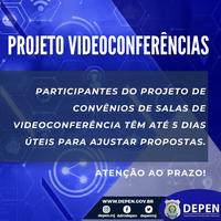 Participantes do projeto de videoconferência nas varas criminais e no sistema penitenciário têm até 5 dias úteis para ajustar propostas