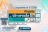 SENAPPEN promove evento de lançamento do Segundo Ciclo do Projeto Alvorada