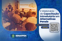 SENAPPEN realizará II Webinário de Capacitação Introdutória em Alternativas Penais