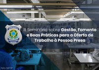 Trabalho prisional foi tema de Seminário on-line do Depen