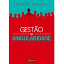 Livro-Gestao-da-Singularidade-Alta-Performance-para-Equipes-e-Lideres-Diferenciados-Eduardo-Carmello-2427751.jpg