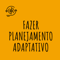 fazer planejamento adaptativo