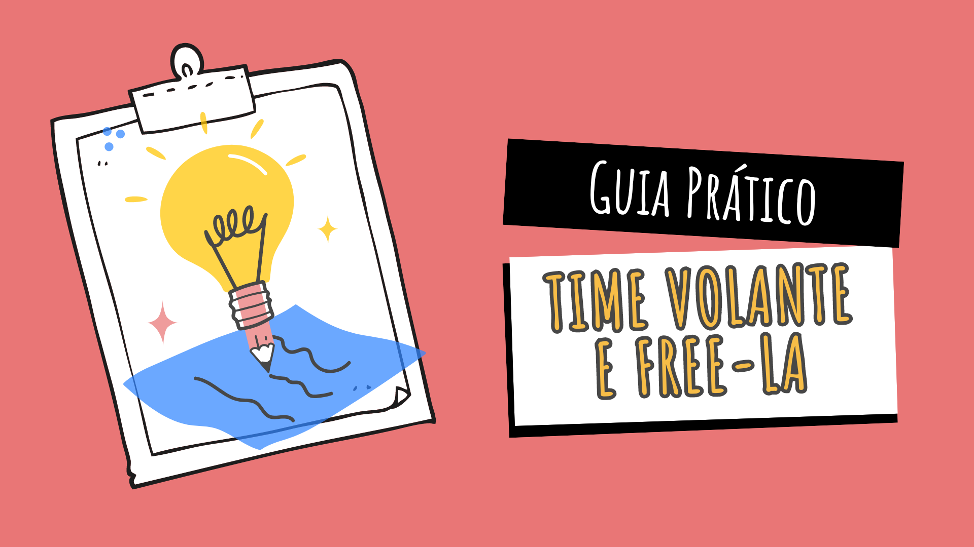 Guia Prático Time Volante e Free-LA!